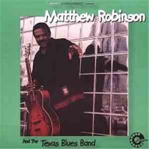 Matthew Robinson - Matthew Robinson and the Texas Blues Band