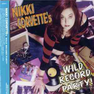 Nikki Corvette - Wild Record Party