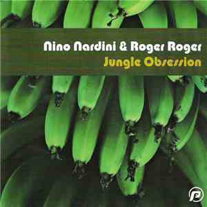 Nino Nardini & Roger Roger - Jungle Obsession