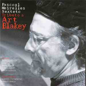 Pascoal Meirelles Sexteto - Tributo A Art Blakey