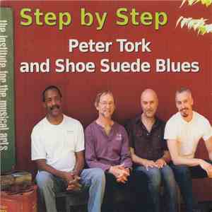 Peter Tork And The Shoe Suede Blues - Step By Step