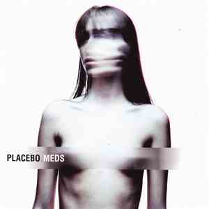 Placebo - Meds