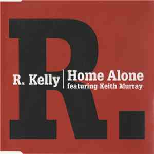 R. Kelly Featuring Keith Murray - Home Alone