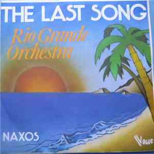 Rio Grande Orchestra - The Last Song / Naxos