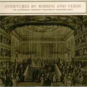 Rossini & Verdi / Alexander Gibson Conducts The Philharmonia Orchestra - Overtures By Rossini & Verdi