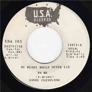 Sandy Cleveland - My Heart Would Never Lie