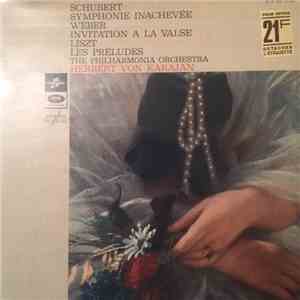 Schubert, Weber, Liszt, Herbert von Karajan, Philharmonia Orchestra - Symphonie N°8 "Inachevée" - Invitation À La Valse - Les Préludes
