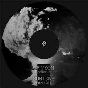 Subtone, Crimson  - Proverbial / Endless Life