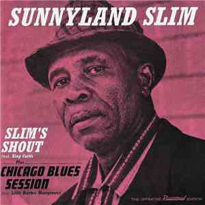 Sunnyland Slim - Slim's Shout Plus Chicago Blues Session