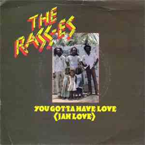 The Rasses - You Gotta Have Love (Jah Love)