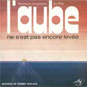 Thierry Fervant - L'Aube Ne S'est Pas Encore Levée
