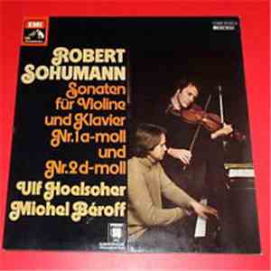 Ulf Hoelscher, Michel Béroff - Robert Schumann Sonaten für Violine und Klavier