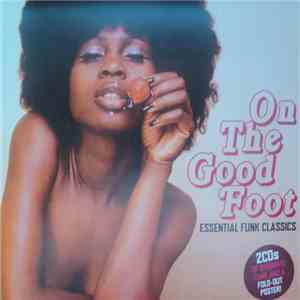 Various - On The Good Foot - Essential Funk Classics