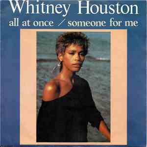 Whitney Houston - All At Once / Someone For Me