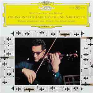 Wolfgang Amadeus Mozart ‧ Wolfgang Schneiderhan ‧ Dirigent: Hans Schmidt-Isserstedt - Violinkonzerte D-dur KV 218 Und A-dur KV 219