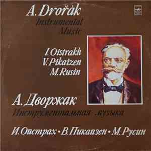 A.Dvořák - I. Oistrakh, V. Pikaizen, M. Rusin - Instrumental Music