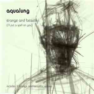 Aqualung - Strange And Beautiful (I'll Put A Spell On You)