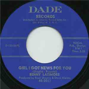 Benny Latimore - Girl I Got News For You / Ain't Gonna Cry No More