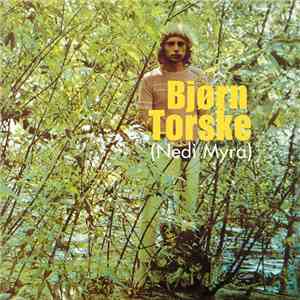 Bjørn Torske - Nedi Myra