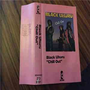 Black Uhuru - Chill Out
