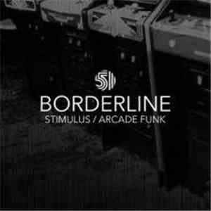 Borderline  - Stimulus / Arcade Funk