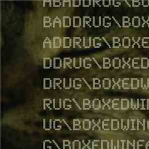 Casually Dating - A Bad Drug / Boxed Wine