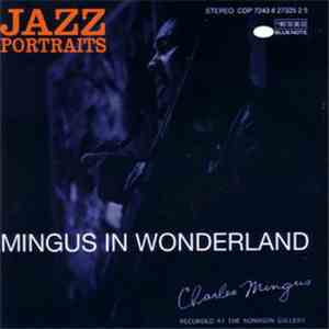 Charles Mingus - Jazz Portraits: Mingus In Wonderland