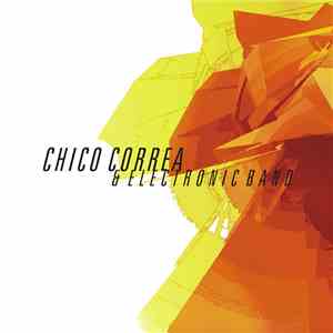 Chico Correa & Electronic Band - Chico Correa & Electronic Band