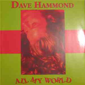 Dave Hammond - All My World