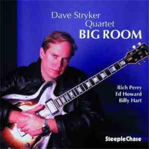 Dave Stryker Quartet - Big Room