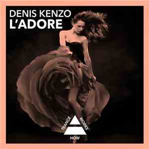 Denis Kenzo - L'Adore