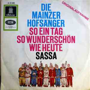 Die Mainzer Hofsänger - So Ein Tag So Wunderschön Wie Heute / Sassa