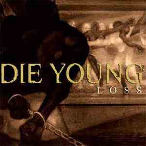 Die Young - Loss