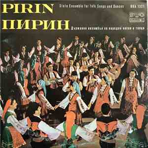Дъpжaвeн Ансамбъл За Народни Песни И Танци Пирин / State Ensemble For Folk Songs And Dances Pirin - Дъpжaвeн Ансамбъл За Народни Песни И Танци Пирин