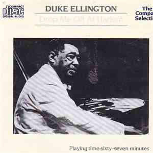 Duke Ellington And His Orchestra - Drop Me Off At Harlem