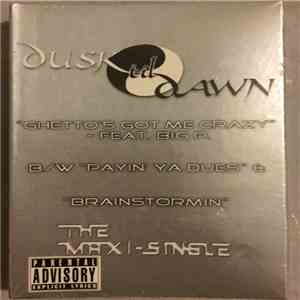 Dusk Til Dawn  - Ghetto's Got Me Crazy