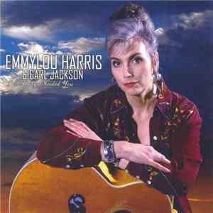 Emmylou Harris & Carl Jackson - I've Always Needed You