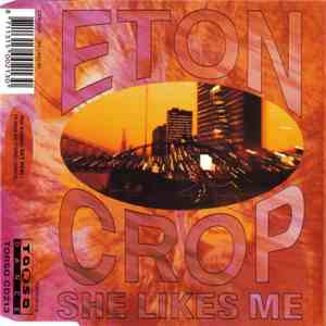 Eton Crop - She Likes Me