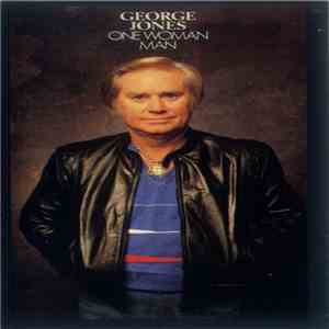 George Jones  - One Woman Man