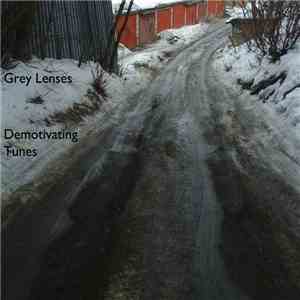 Grey Lenses - Demotivating Tunes