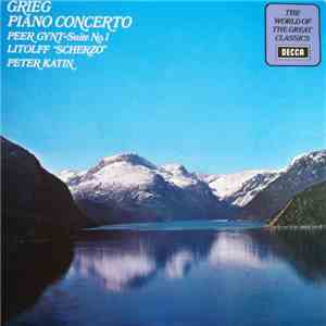 Grieg, Katin, Davis, London Philharmonic Orchestra / Litolff, Fjeldstad, London Symphony Orchestra - Grieg: Piano Concerto & Peer Gynt - Suite No. 1 / Litolff: Scherzo
