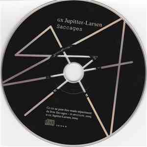 GX Jupitter-Larsen - Saccages