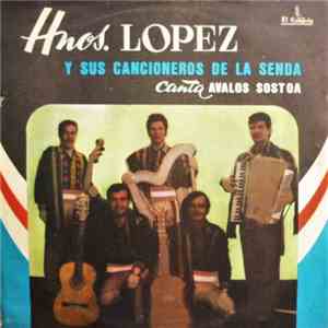 Hermanos López  Y Sus Cancioneros De La Senda - Hnos. Lopez Y Sus Cancioneros De La Senda