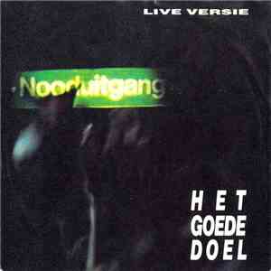 Het Goede Doel - Nooduitgang (Live Versie)