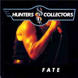 Hunters & Collectors - Fate