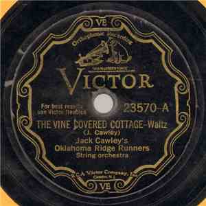 Jack Cawley's Oklahoma Ridge Runners - The Vine Covered Cottage / My Cute Gal Sal