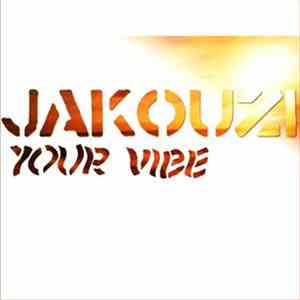 Jakouzi - Your Vibe