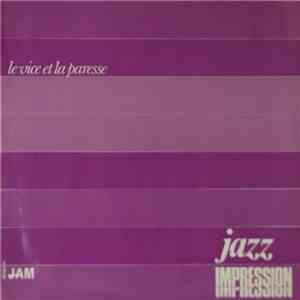 Jazz Impression - Le Vice Et La Paresse