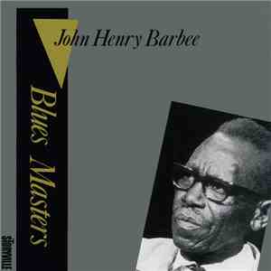 John Henry Barbee - Blues Masters, Vol. 3