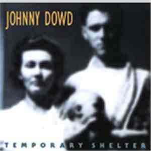 Johnny Dowd - Temporary Shelter